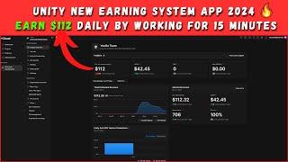 Unity New Earning System App 2024 | Earn $112 daily by working for 15 minutes