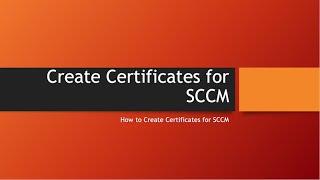 Creating Certificates for SCCM