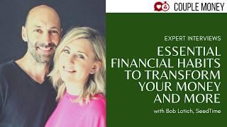 Essential Financial Habits to Transform Your Money and More with Bob Lotich of SeedTime