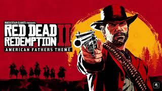 Red Dead Redemption 2 Official Soundtrack - American Fathers Theme