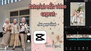 tutorial | cara edit video Capcut foto geser tiktok || trend dan viral