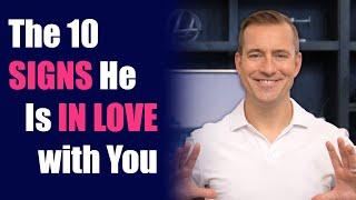 The 10 Signs He Is in Love with You | Relationship Advice for Women by Mat Boggs