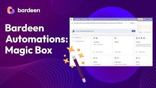 Bardeen Tutorials - What is Magic Box?