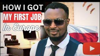 HOW I GOT MY FIRST JOB IN EUROPE | JOB HUNTING | WORKING ABROAD