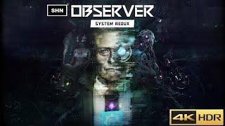 Observer System Redux  4K HDR  Xbox Series X Walkthrough Gameplay No Commentary