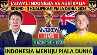 RESMI DIUMUMKAN JADWAL TIMNAS INDONESIA VS AUSTRALIA DI PUTARAN KE TIGA KUALIFIKASI PIALA DUNIA 2026