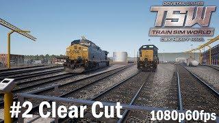 02.Clear Cut Scenario - Train Sim World : CSX Heavy Haul 1080p60FPS