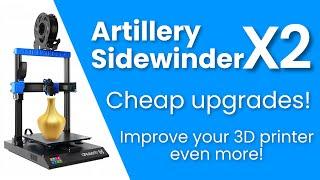 Artillery Sidewinder X2 - Cheap upgrades / Improve your printer even more