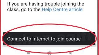 Google Classroom Fix Connect to Internet to join course Problem Solve