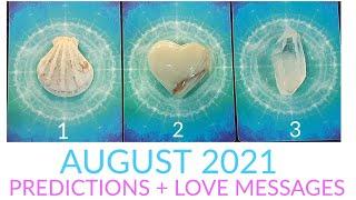 PICK A CARD  AUGUST 2021 PREDICTION  LOVE + CAREER + LIFE  WHAT'S HAPPENING 