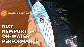 Nixy Newport Paddle Board On-Water Performance Review |  Lake and Coastal Testing