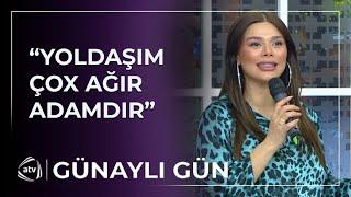 Aysun İsmayılova həyat yoldaşı barədə danışdı  / Günaylı Gün