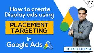 How to Create Display Ads Campaign Using Placement Targeting | Step-By-Step Tutorial