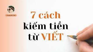 7 CÁCH KIẾM THÊM THU NHẬP (30K - 90TR) TỪ NGHỀ VIẾT