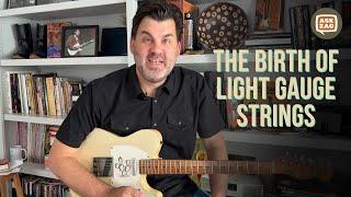 The Greatest Guitar Innovation of the Last 60-Years- Light-Gauge Strings - Ask Zac 204