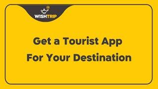 Get a Tourist App For Your Destination