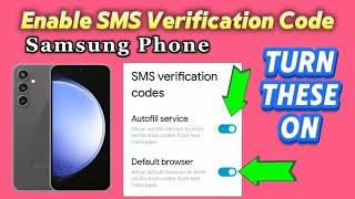 Enable SMS Verification Code on Samsung Galaxy Android phone