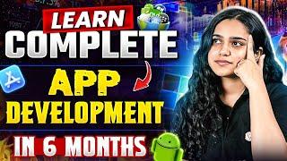 How to learn Mobile App Development in 6 Months in 2024||Mobile App Development