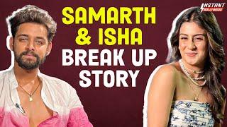 Samarth Jurel First Ever Interview On BREAK UP with Isha Malviya