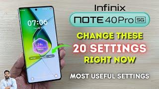 Infinix Note 40 Pro 5G : Change These 20 Settings Right Now
