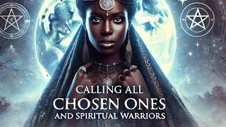 Urgent Message: Chosen Ones and Spiritual Warriors! It's Time NOW!