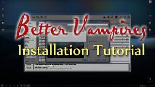 Better Vampires Installation Tutorial