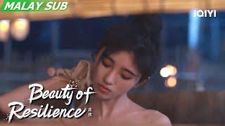 WeiZhi takes a bath YanYue help cover it to prevent her | Beauty of Resilience EP19 | iQIYI Malaysia