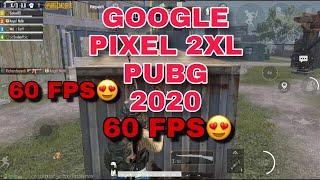 GOOGLE PIXEL 2XL | PUBG TEST IN 2020...60fps