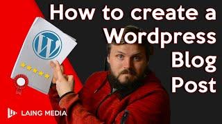 How to create a Wordpress Blog Post!