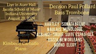 Denson Paul Pollard, bass trombone and Kimberly Carballo, piano- live full recital August 29, 2024