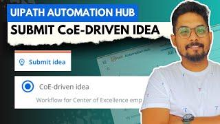 How to Submit a CoE Driven Idea in Automation Hub of UiPath | UiPath Automation Hub CoE Driven Idea