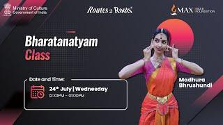 Bharatanatyam Class | Madhura Bhrusndi | 24th July, 2024 | Routes 2 Roots