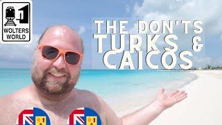Turks & Caicos: The Don'ts of Visiting TCI