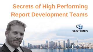 Secrets of High Performing Report Development Teams