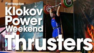 All Thrusters 2016 Klokov Power Weekend with Berestov 200kg, Klokov 195kg