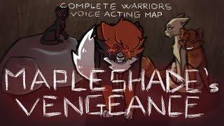 Mapleshade's Vengeance || COMPLETE Warriors Voice Acting MAP