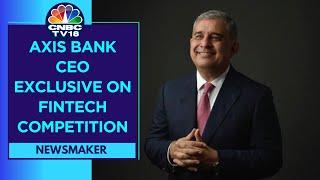 Axis Bank CEO Amitabh Chaudhry Emphasizes Banks' Digital Agility For Staying Competitive | CNBC TV18