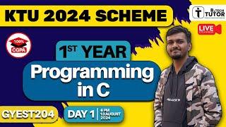 KTU BTECH FIRST YEAR (SEMESTER 1&2) 2024 SCHEME PROGRAMMING IN C FREE LIVE CLASS DAY 1