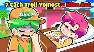 HIHA TRẢ THÙ YOMOST BẰNG 7 CÁCH TROLL HIHA AUT TRONG MINECRAFT*7 CÁCH TROLL BẰNG HIHA AUT 