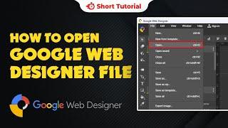 How to open google web designer file 2024 | Skill Wave