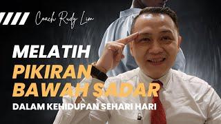 MELATIH PIKIRAN BAWAH SADAR - RUDY LIM