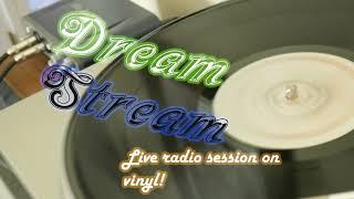 Dream Stream! - Live Vinyl Radio Session + Guitar Improve - Classic Rock, Jazz and More!