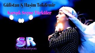 Karışık Seçme Türküler - Gülistan & Haşim Tokdemir - Duygu Dolu Damar Türküler Türkü Dinle!!️