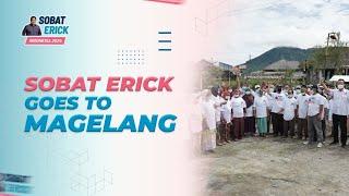 SOBAT ERICK GOES TO MAGELANG