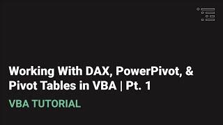 Working with Power Pivot, Pivot Tables, and DAX in VBA | Pt. 1