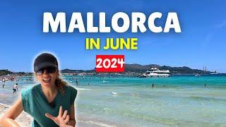 Visiting Mallorca in June 2024: WHAT TO EXPECT