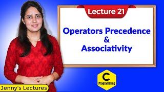 C_21 Operators Precedence and Associativity in C | C programming Tutorials