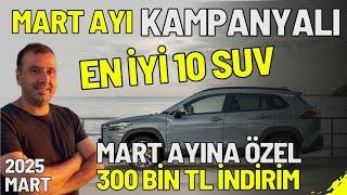 KAMPANYALI EN İYİ 10 SUV ARAÇ ! MART AYINA ÖZEL İNDİRİMLER TAMAMI OTOMATİK VİTES SUV ARAÇ |2025 MART