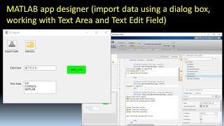 MATLAB app designer ( import data using a dialog box , working with Text Area and Text Edit Field )