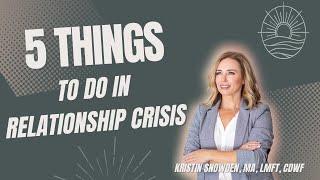 5 Things to do in Relationship Crisis